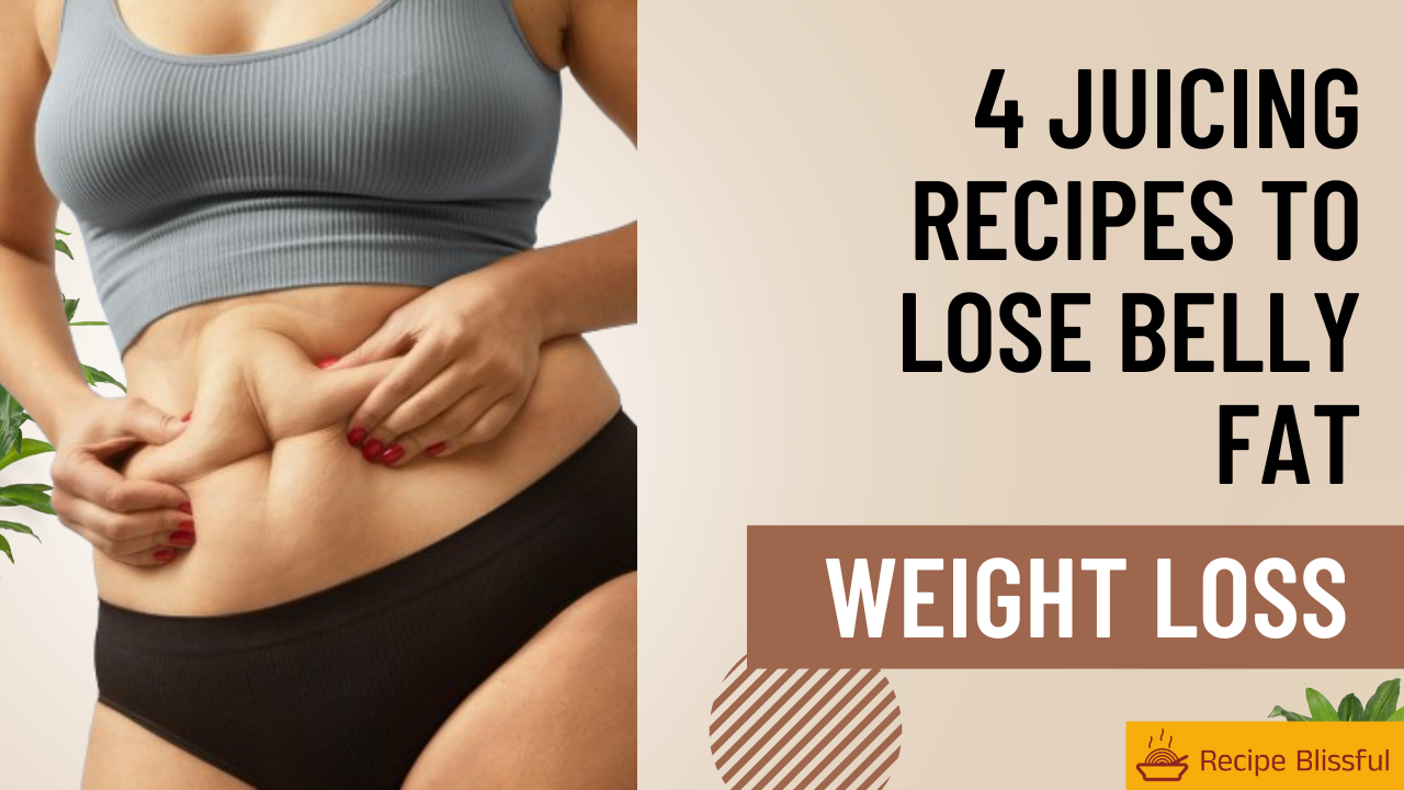 Juicing Recipes to Lose Belly Fat